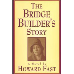 The Bridge Builder's Story: A Novel