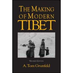 The Making of Modern Tibet The Making of Modern Tibet