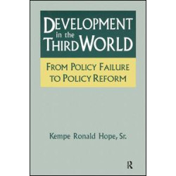 Development in the Third World: From Policy Failure to Policy Reform Development in the Third World: From Policy Failure to Policy Reform