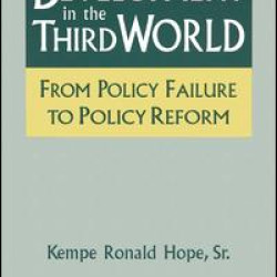 Development in the Third World: From Policy Failure to Policy Reform Development in the Third World: From Policy Failure to Policy Reform
