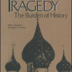 The Russian Tragedy: The Burden of History