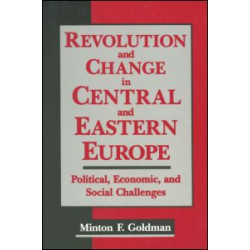 Revolution and Change in Central and Eastern Europe Revolution and Change in Central and Eastern Europe