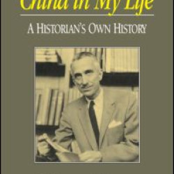 China in My Life: A Historian's Own History China in My Life: A Historian's Own History