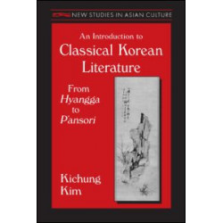 An Introduction to Classical Korean Literature: From Hyangga to P'ansori