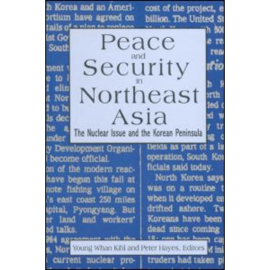 Peace and Security in Northeast Asia: Nuclear Issue and the Korean Peninsula