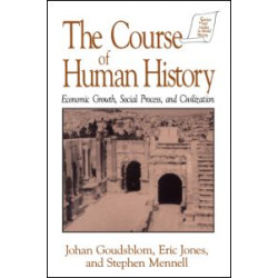 The Course of Human History: Civilization and Social Process The Course of Human History: Civilization and Social Process