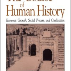 The Course of Human History: Civilization and Social Process The Course of Human History: Civilization and Social Process