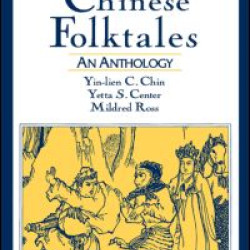 Chinese Folktales: An Anthology