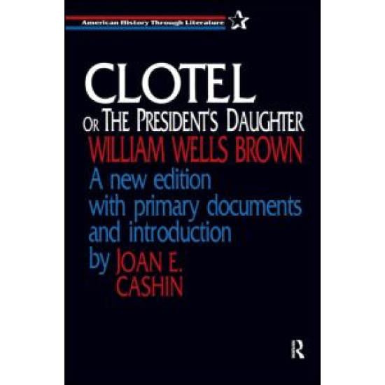 Clotel, or the President's Daughter