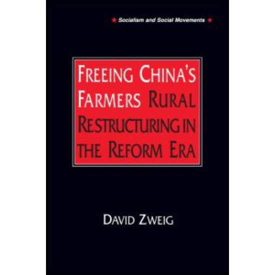 Freeing China's Farmers: Rural Restructuring in the Reform Era
