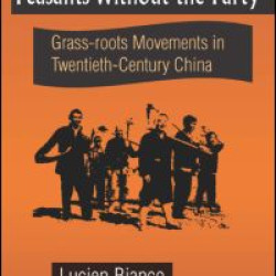 Peasants without the Party: Grassroots Movements in Twentieth Century China