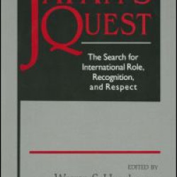Japan's Quest: The Search for International Recognition, Status and Role Japan's Quest: The Search for International Recognition, Status and Role