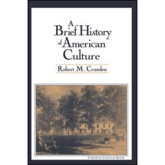 A Brief History of American Culture A Brief History of American Culture