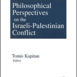 Philosophical Perspectives on the Israeli-Palestinian Conflict