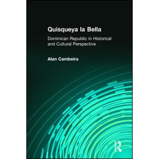 Quisqueya la Bella: Dominican Republic in Historical and Cultural Perspective