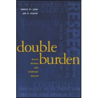 Double Burden: Black Women and Everyday Racism