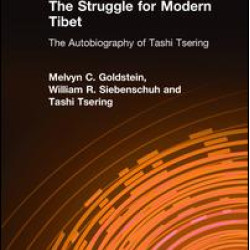 The Struggle for Modern Tibet: The Autobiography of Tashi Tsering The Struggle for Modern Tibet: The Autobiography of Tashi Tsering