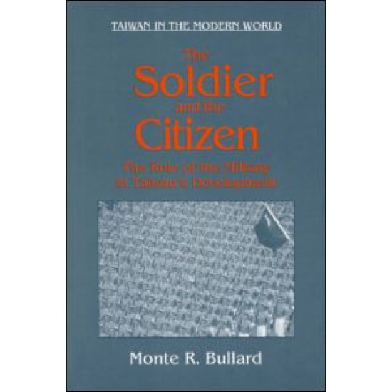 The Soldier and the Citizen: Role of the Military in Taiwan's Development