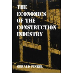 The Economics of the Construction Industry The Economics of the Construction Industry