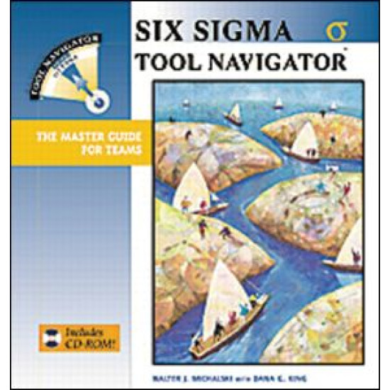 Six Sigma Tool Navigator Six Sigma Tool Navigator