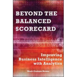 Beyond the Balanced Scorecard Beyond the Balanced Scorecard