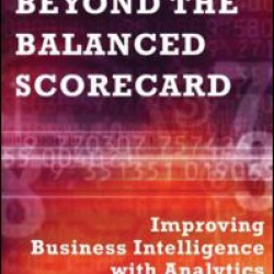 Beyond the Balanced Scorecard Beyond the Balanced Scorecard