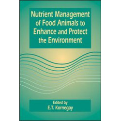 Nutrient Management of Food Animals to Enhance and Protect the Environment Nutrient Management of Food Animals to Enhance and Protect the Environment