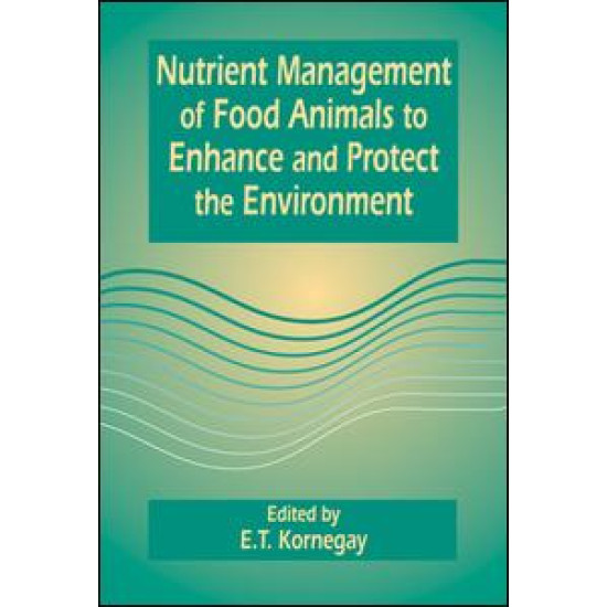 Nutrient Management of Food Animals to Enhance and Protect the Environment