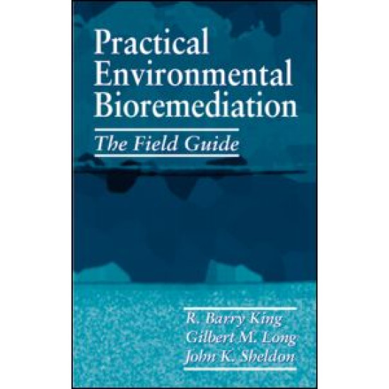 Practical Environmental Bioremediation Practical Environmental Bioremediation