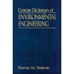 Concise Dictionary of Environmental Engineering Concise Dictionary of Environmental Engineering