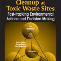 Strategies for Accelerating Cleanup at Toxic Waste Sites Strategies for Accelerating Cleanup at Toxic Waste Sites