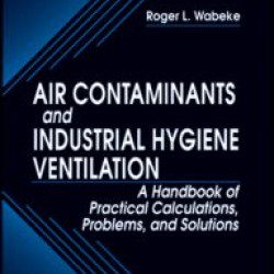 Air Contaminants and Industrial Hygiene Ventilation
