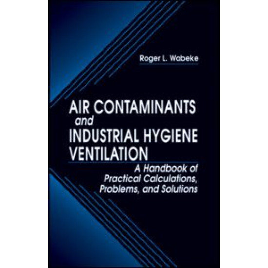 Air Contaminants and Industrial Hygiene Ventilation Air Contaminants and Industrial Hygiene Ventilation