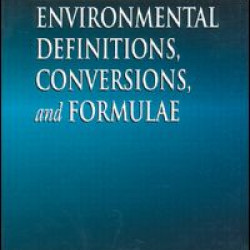 Concise Guide to Environmental Definitions, Conversions, and Formulae