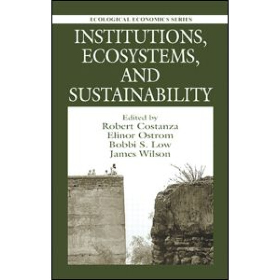 Institutions, Ecosystems, and Sustainability Institutions, Ecosystems, and Sustainability