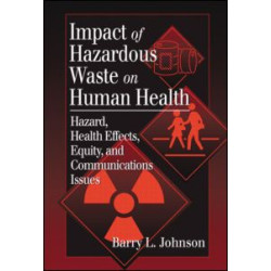 Impact of Hazardous Waste on Human Health Impact of Hazardous Waste on Human Health