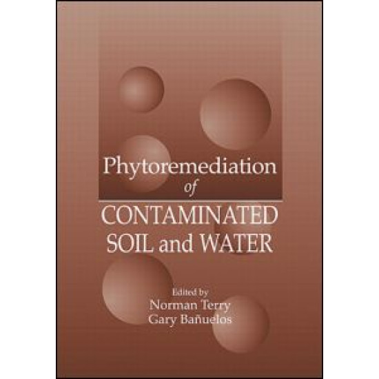 Phytoremediation of Contaminated Soil and Water Phytoremediation of Contaminated Soil and Water