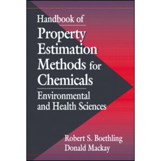Handbook of Property Estimation Methods for Chemicals Handbook of Property Estimation Methods for Chemicals
