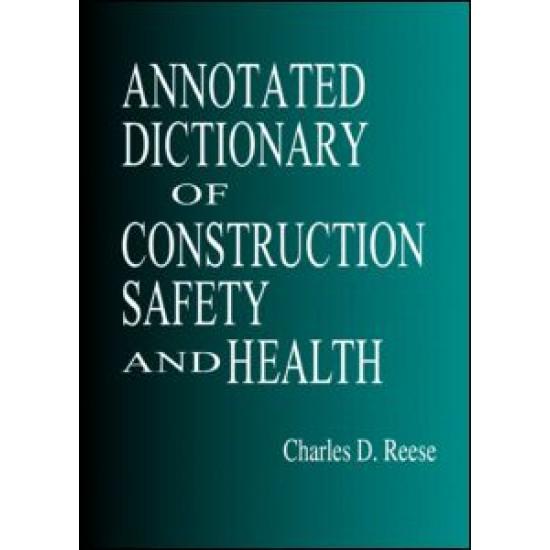 Annotated Dictionary of Construction Safety and Health