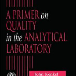 A Primer on Quality in the Analytical Laboratory A Primer on Quality in the Analytical Laboratory