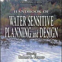 Handbook of Water Sensitive Planning and Design Handbook of Water Sensitive Planning and Design