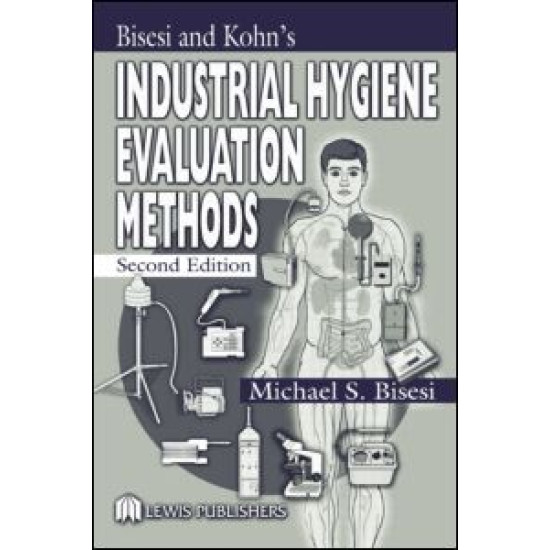 Industrial Hygiene Evaluation Methods Industrial Hygiene Evaluation Methods