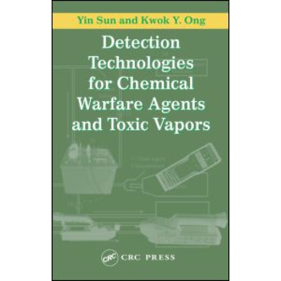 Detection Technologies for Chemical Warfare Agents and Toxic Vapors Detection Technologies for Chemical Warfare Agents and Toxic Vapors