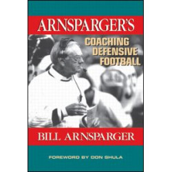 Arnsparger's Coaching Defensive Football Arnsparger's Coaching Defensive Football