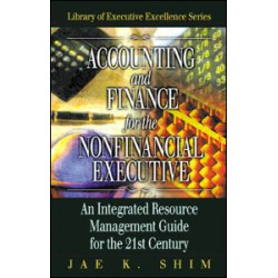 Accounting and Finance for the NonFinancial Executive Accounting and Finance for the NonFinancial Executive