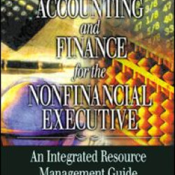 Accounting and Finance for the NonFinancial Executive Accounting and Finance for the NonFinancial Executive
