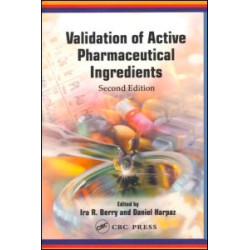 Validation of Active Pharmaceutical Ingredients Validation of Active Pharmaceutical Ingredients