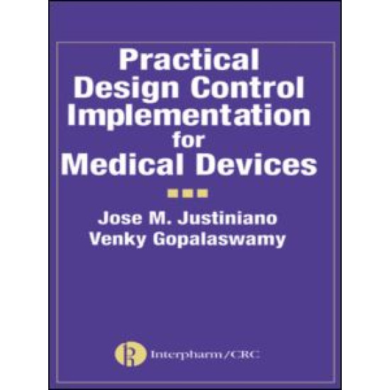 Practical Design Control Implementation for Medical Devices Practical Design Control Implementation for Medical Devices