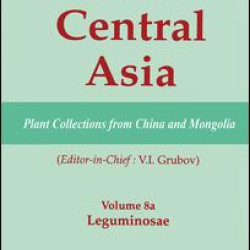 Plants of Central Asia - Plant Collection from China and Mongolia, Vol. 8a Plants of Central Asia - Plant Collection from China and Mongolia, Vol. 8a