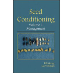 Seed Conditioning, Volume 1: Management Seed Conditioning, Volume 1: Management